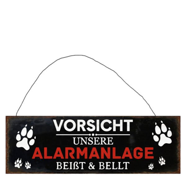 Metall Schild mit Spruch: Vorsicht Unsere Alarmanlage beißt &amp; bellt, 30x13cm, Hänger, Gerrys Garden