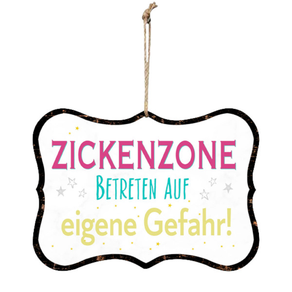 Metall Schild mit Spruch: Zickenzone ..., 25x18cm, Hänger, Gerrys Garden