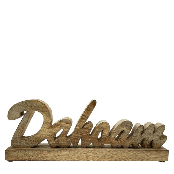 Holz Schriftzug: Dahoam, auf Holzsockel, 31cm