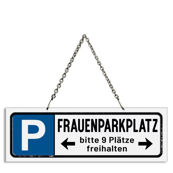 Metall Schild mit Spruch: Frauenparkplatz ..., 30x10cm, Hänger, Gerrys Garden