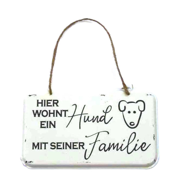 Metall Schild mit Spruch: Hier wohnt ein Hund mit seiner Familie, 20x12cm, Hänger, Gerrys Garden